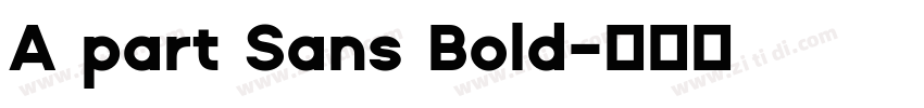 A part Sans Bold字体转换